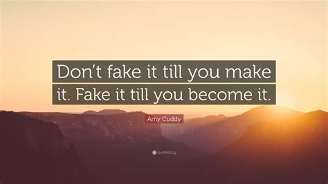 Fake It Till