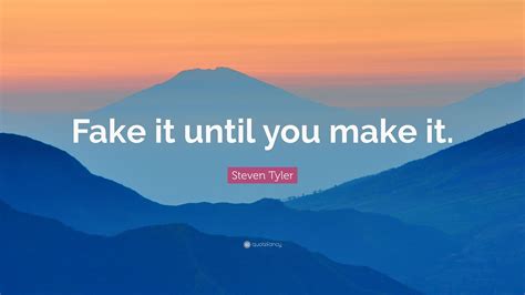 Fake It Until I Make It