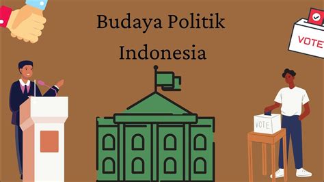 faktor faktor budaya politik di indonesia