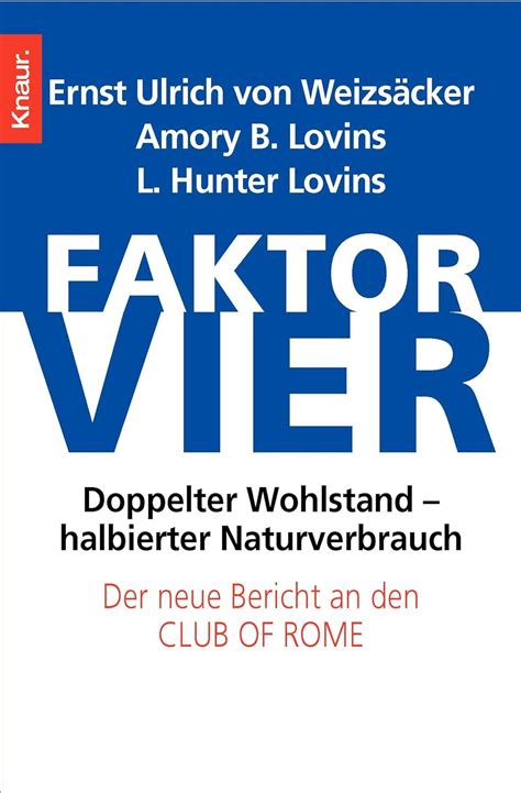 faktor vier doppelter wohlstand halbierter verbra