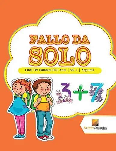 Read Online Fallo Da Solo Libri Per Bambini Di 8 Anni Vol 2 Frazioni E Decimali 