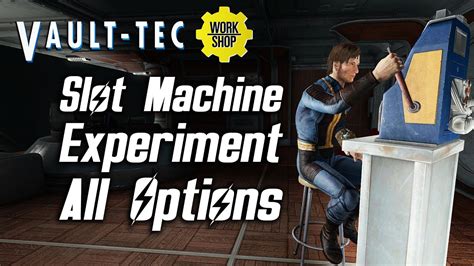 fallout 4 slot machine experiment parameters gdgt