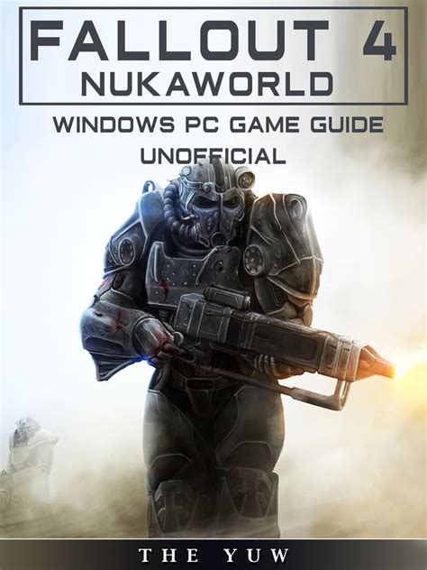 Read Fallout 4 Nukaworld Windows Pc Game Guide Unofficial File Type Pdf 