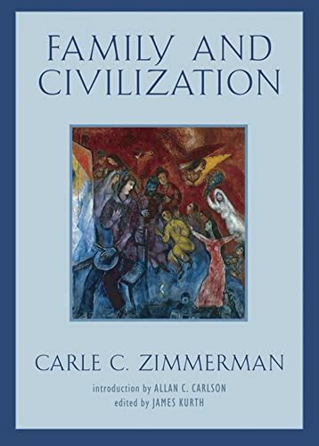 Download Family And Civilization By Carle C Zimmerman 