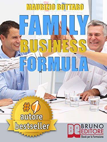 Full Download Family Business Formula Strategie Di Business Coaching Per Rilanciare L Azienda Di Famiglia E Garantire La Continuit Imprenditoriale 