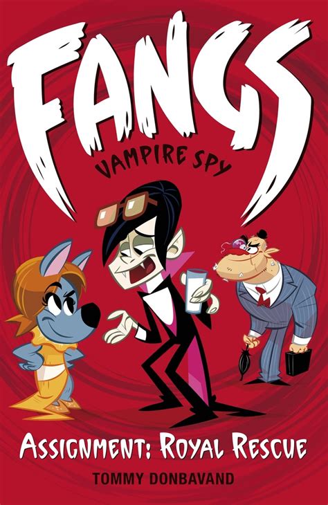 Fangs Vampire Spy Book 3 Assignment Royal Rescue Fangs Vampire Spy Books
