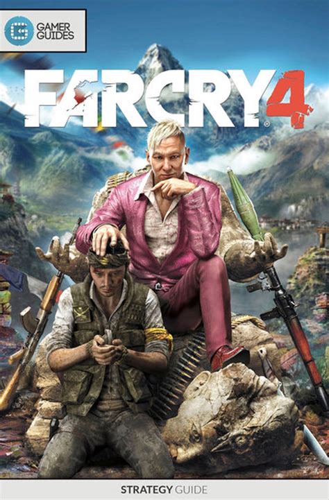 Far Cry 4 Strategy Guide Game Walkthrough Cheats Tips Tricks And More