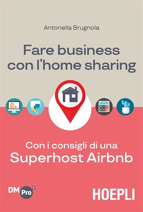 Download Fare Business Con Lhome Sharing Con I Consigli Di Una Superhost Airbnb 