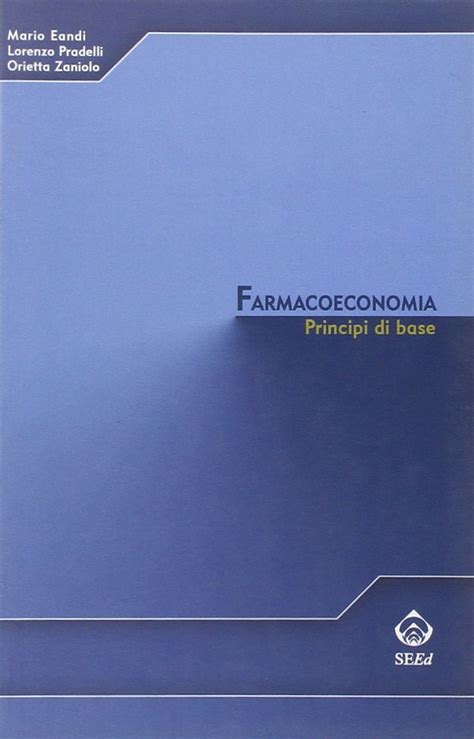 Full Download Farmacoeconomia Principi Di Base 