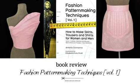 Fashion Patternmaking Techniques Vol 1 How To Mak