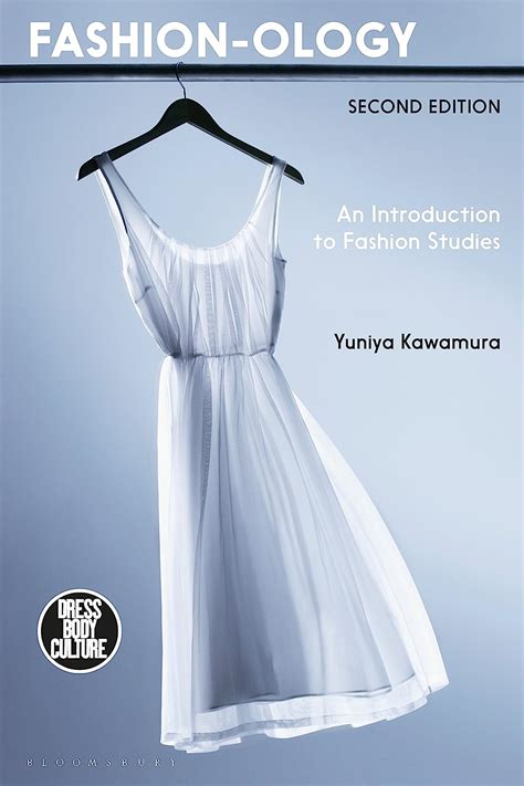 Full Download Fashion Ology An Introduction To Fashion Studies Dress Body Culture By Kawamura Yuniya 2005 Paperback 