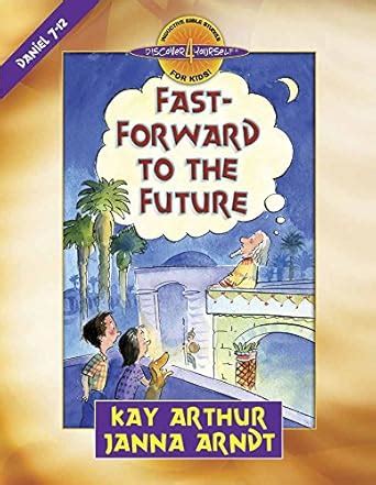 Full Download Fast Forward To The Future Daniel 7 12 Discover 4 Yourself 