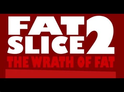 Fat Slice Walkthrough