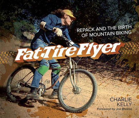 fat tire flyer repack and the birth of mountain b