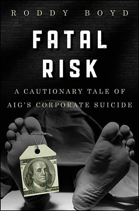 Fatal Risk A Cautionary Tale Of Aigs Corporate Suicide