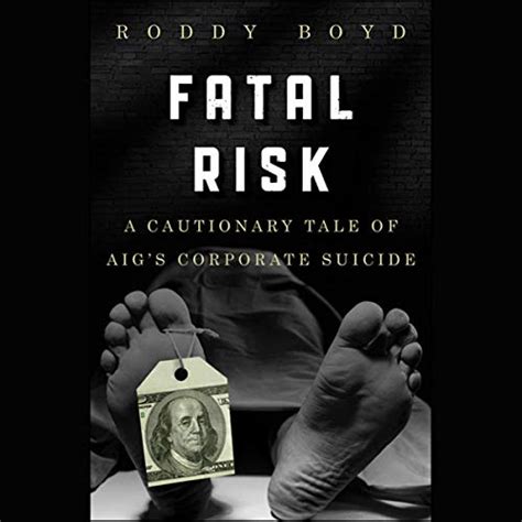 Full Download Fatal Risk A Cautionary Tale Of Aigs Corporate Suicide 