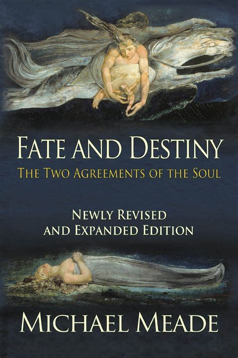 Download Fate And Destiny The Two Agreements Of Soul Michael Meade 