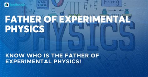 Father Of Experimental Physics