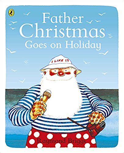 Read Online Father Christmas Goes On Holiday Picture Puffin 