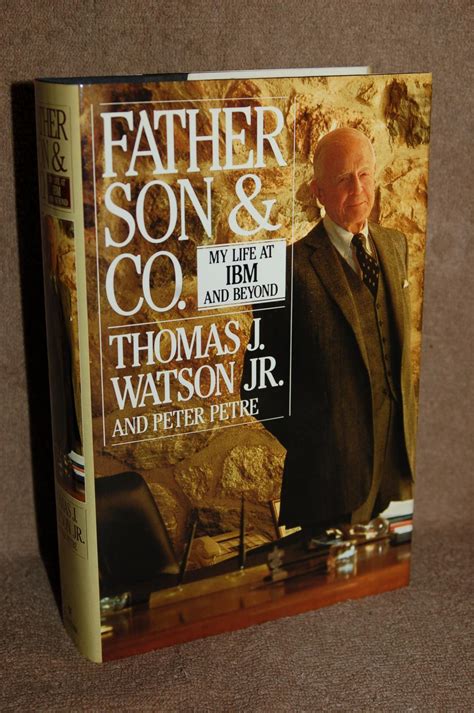 Read Online Father Son Co My Life At Ibm And Beyond Download 