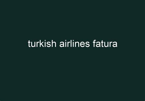 fatura turkish airlines