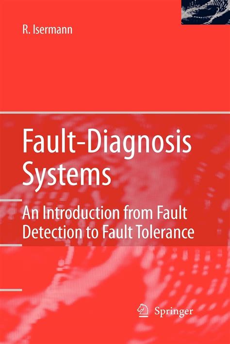 Download Fault Diagnosis Systems An Introduction From Fault Detection To Fault Tolerance 