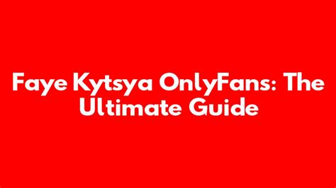 faye kytsya OnlyFans leaked content