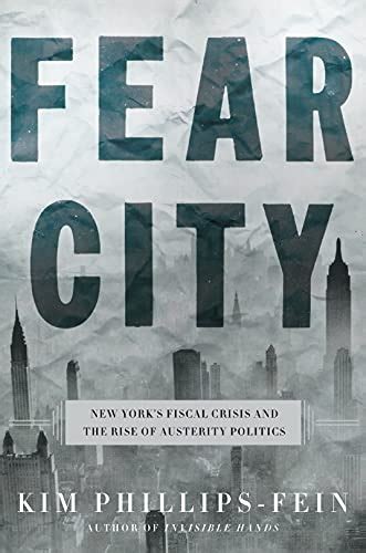 Read Online Fear City New Yorks Fiscal Crisis And The Rise Of Austerity Politics 