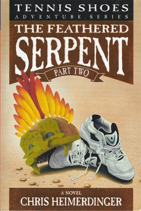 Read Feathered Serpent Part 2 Tennis Shoes 4 Chris Heimerdinger 