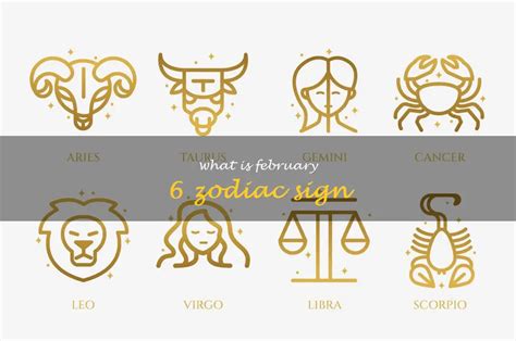 February 6th Zodiac