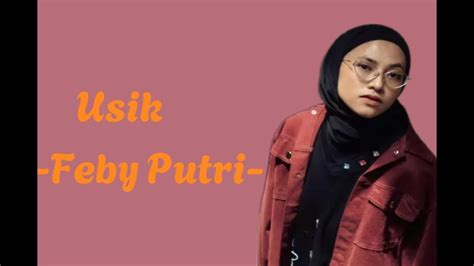 FEBY PUTRI USIK LYRICS - Suara Kayu Feat. Feby PutriKembali Pulang || Mix