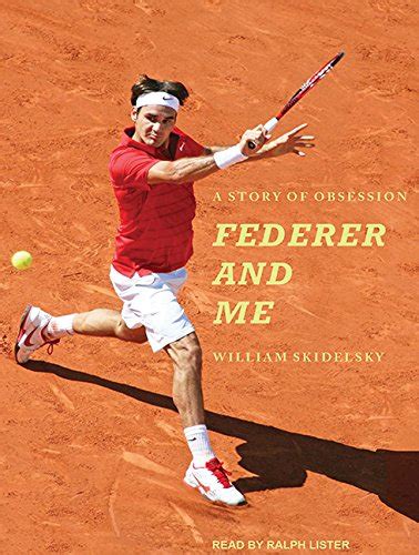 Full Download Federer And Me A Story Of Obsession 