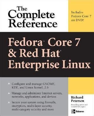 Fedora Core 7 Red Hat Enterprise Linux The Complete Reference