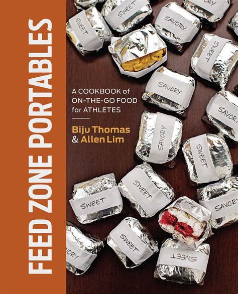 Download Feed Zone Portables A Cookbook Of On The Go Food For Athletes 