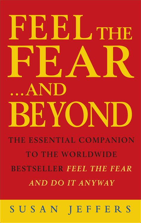 feel the fear and beyond