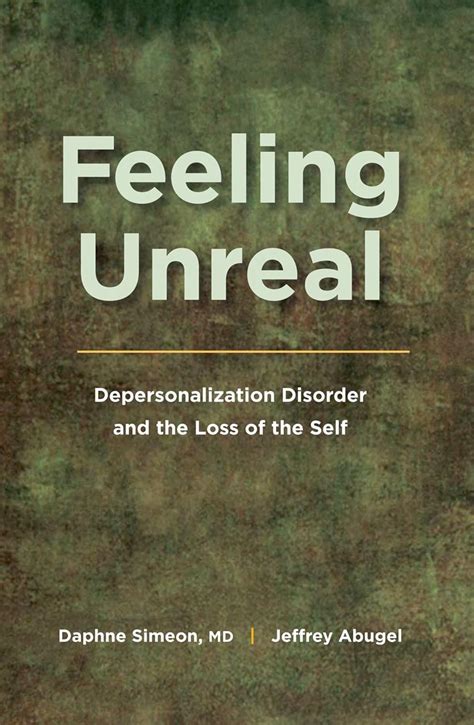 Full Download Feeling Unreal Depersonalization Disorder And The Loss Of The Self 