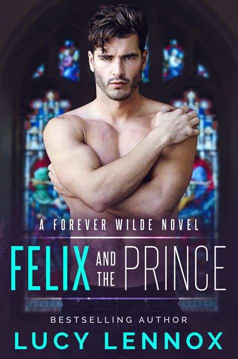 Full Download Felix And The Prince A Forever Wilde Novel 