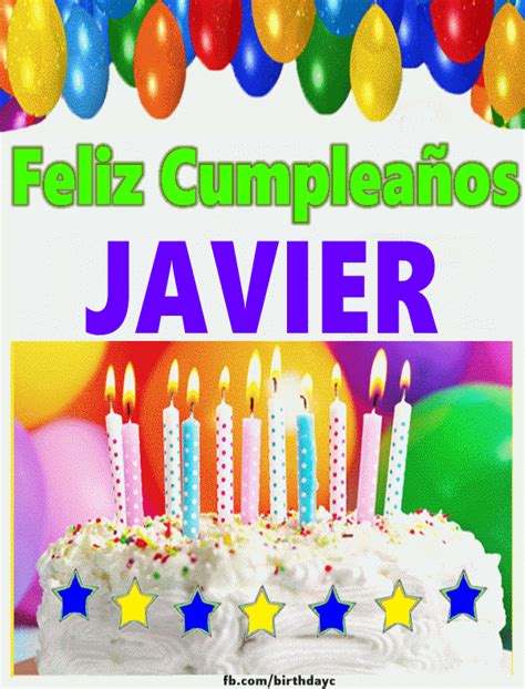¡Feliz Cumpleaños Javier! GIFs, Imágenes y Frases para Felicitar