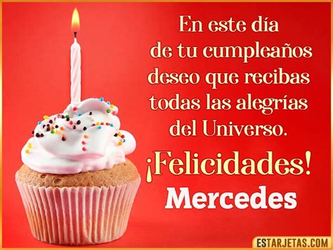 ¡Feliz Cumpleaños, Mercedes! Mensajes y Gifs para Celebrar un Día Especial