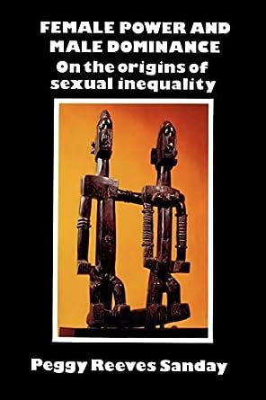 Read Female Power And Male Dominance On The Origins Of Sexual Inequality 