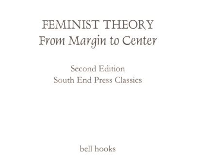 feminist theory from margin to center by hooks 2nd edition