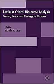 Read Feminist Critical Discourse Analysis Gender Power And Ideology In Discourse 