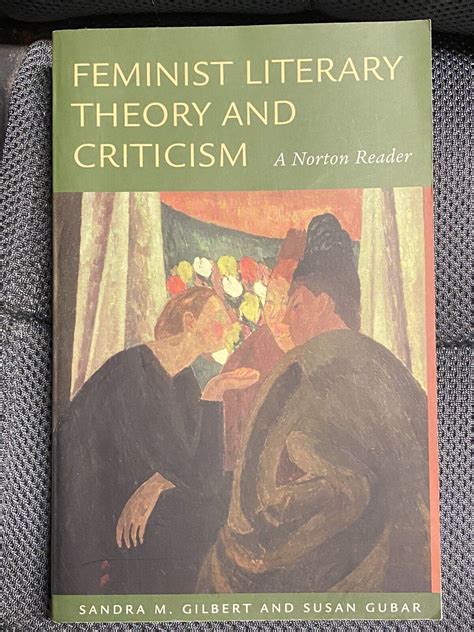 Read Online Feminist Literary Theory And Criticism A Norton Reader 