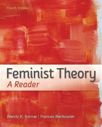 Read Online Feminist Theory A Reader Pdf By Wendy Kolmar Ebook Pdf 