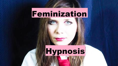 Feminized hypnosis