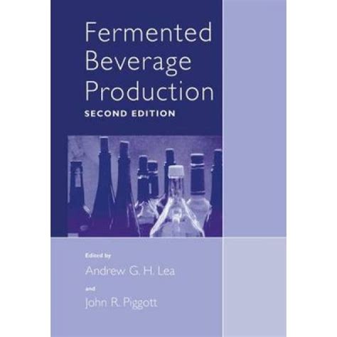 Read Fermented Beverage Production By Andrew G H Lea 
