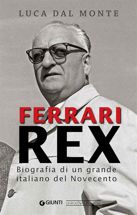 Read Online Ferrari Rex Biografia Di Un Grande Italiano Del Novecento 