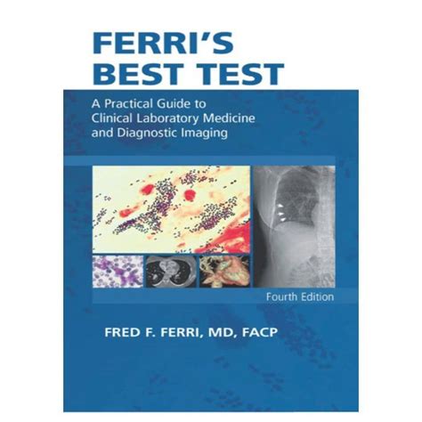 Ferris Best Test A Practical Guide To Laboratory Medicine And Diagnostic Imaging 2e Ferris Medical Solutions
