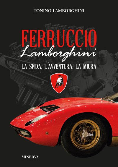 Read Online Ferruccio Lamborghini La Sfida Lavventura La Miura 