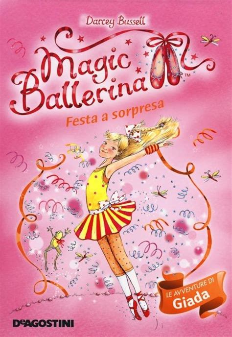 Download Festa A Sorpresa Le Avventure Di Giada Magic Ballerina 20 